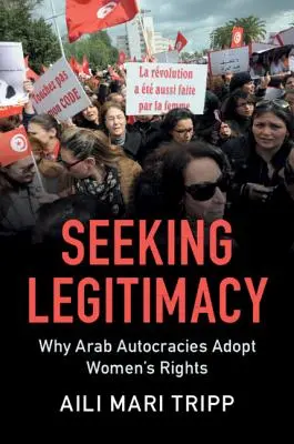 En busca de legitimidad: Por qué las autocracias árabes adoptan los derechos de la mujer - Seeking Legitimacy: Why Arab Autocracies Adopt Women's Rights