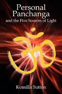 Panchanga Personal y las Cinco Fuentes de Luz - Personal Panchanga and the Five Sources of Light