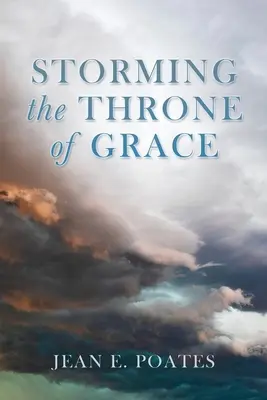Asaltando el Trono de la Gracia - Storming the Throne of Grace