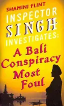 El inspector Singh investiga: A Bali Conspiracy Most Foul - Número 2 de la serie - Inspector Singh Investigates: A Bali Conspiracy Most Foul - Number 2 in series