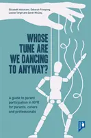 ¿Qué música bailamos? - Guía para la participación de los padres en la resistencia no violenta - Whose Tune Are We Dancing To Anyway? - A guide to parent participation in Non-violent Resistance