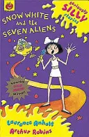 Seriously Silly Stories: Blancanieves y los siete alienígenas - Seriously Silly Stories: Snow White and The Seven Aliens