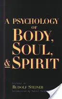 Psicología del cuerpo, del alma y del espíritu: Antroposofía, Psicosofía, Neumatosofía (Cw 115) - A Psychology of Body, Soul, and Spirit: Anthroposophy, Psychosophy, Pneumatosophy (Cw 115)