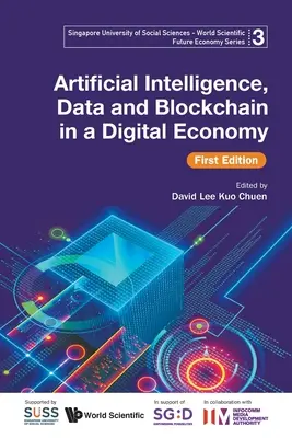 Inteligencia Artificial, Datos y Blockchain en una Economía Digital, Primera Edición - Artificial Intelligence, Data and Blockchain in a Digital Economy, First Edition