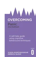 Superar el pánico, 2ª edición: Una guía de autoayuda con técnicas cognitivo-conductuales - Overcoming Panic, 2nd Edition: A Self-Help Guide Using Cognitive Behavioural Techniques