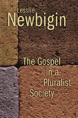 El Evangelio en una sociedad pluralista - The Gospel in a Pluralist Society