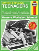 Haynes explica a los adolescentes: Todos los modelos - Del Mark 13 a las modificaciones - Accesorios - Todoterreno - Recuperación en caso de accidente - Haynes Explains Teenagers: All Models - From Mark 13 to Modifications - Accessories - Off-Road - Crash Recovery