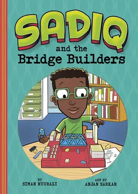 Sadiq y los constructores de puentes - Sadiq and the Bridge Builders