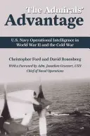 La ventaja de los almirantes - Inteligencia operativa de la Marina estadounidense en la Segunda Guerra Mundial y la Guerra Fría - Admirals' Advantage - U.S. Navy Operational Intelligence in World War II and the Cold War