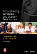 Comprender el desarrollo del lenguaje y la alfabetización: Alumnos diversos en el aula - Understanding Language and Literacy Development: Diverse Learners in the Classroom