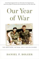 Nuestro año de guerra: Dos hermanos, Vietnam y una nación dividida - Our Year of War: Two Brothers, Vietnam, and a Nation Divided