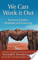 Podemos solucionarlo: Resolver conflictos de forma pacífica y poderosa - We Can Work It Out: Resolving Conflicts Peacefully and Powerfully