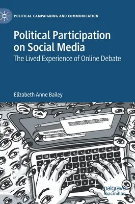 Participación política en las redes sociales: La experiencia vivida del debate en línea - Political Participation on Social Media: The Lived Experience of Online Debate