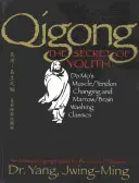 Qigong, el Secreto de la Juventud: Los Clásicos de Da Mo: Cambio de Músculos/Tendones y Lavado de Médula/Cerebro - Qigong, the Secret of Youth: Da Mo's Muscle/Tendon Changing and Marrow/Brain Washing Classics