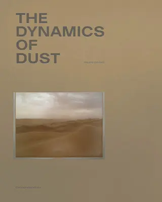 Philippe Dudouit La dinámica del polvo - Philippe Dudouit: The Dynamics of Dust