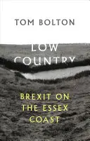 Low Country - Brexit en la costa de Essex - Low Country - Brexit on the Essex Coast