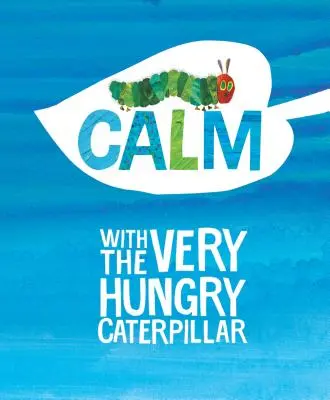 Calma con la Oruga Muy Hambrienta - Calm with the Very Hungry Caterpillar