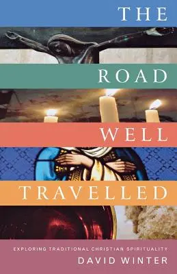 El camino bien recorrido: Explorando la espiritualidad cristiana tradicional - The Road Well Travelled: Exploring Traditional Christian Spirituality