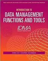 Introducción a las Funciones y Herramientas de Gestión de Datos: Libro de texto del curso IDMA 201 - Introduction to Data Management Functions and Tools: IDMA 201 Course Textbook