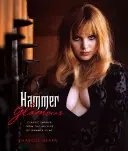 Hammer Glamour: Imágenes clásicas del archivo de Hammer Films - Hammer Glamour: Classic Images from the Archive of Hammer Films