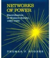 Redes de poder: la electrificación en la sociedad occidental, 1880-1930 - Networks of Power: Electrification in Western Society, 1880-1930