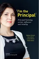 Soy el director: Aprendizaje, acción, influencia e identidad del director - I'm the Principal: Principal Learning, Action, Influence and Identity