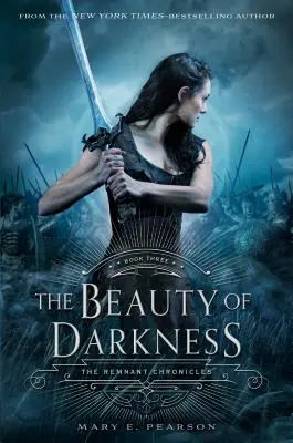 La belleza de la oscuridad: Las Crónicas Remanentes, Libro Tres - The Beauty of Darkness: The Remnant Chronicles, Book Three