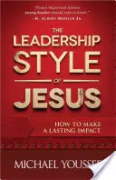 El estilo de liderazgo de Jesús - The Leadership Style of Jesus