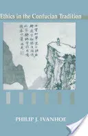 La ética en la tradición confuciana - El pensamiento de Mengzi y Wang Yangming - Ethics in the Confucian Tradition - The Thought of Mengzi and Wang Yangming