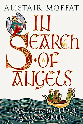 En busca de los ángeles: Viajes al confín del mundo - In Search of Angels: Travels to the Edge of the World