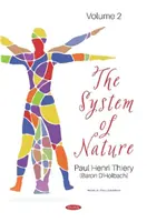 Sistema de la Naturaleza. Tomo 2 - Tomo 2 (Thiery (Baron D Holbach) Paul Henri) - System of Nature. Volume 2 - Volume 2 (Thiery (Baron D Holbach) Paul Henri)