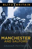 Blitz Britain: Manchester y Salford - Blitz Britain: Manchester and Salford