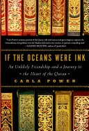 Si los océanos fueran de tinta: Una amistad improbable y un viaje al corazón del Corán - If the Oceans Were Ink: An Unlikely Friendship and a Journey to the Heart of the Quran