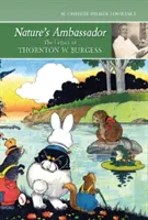 Embajador de la naturaleza: El legado de Thornton W. Burgess - Nature's Ambassador: The Legacy of Thornton W. Burgess