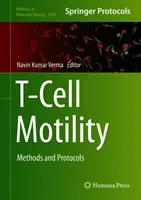 Motilidad de las células T: Métodos y protocolos - T-Cell Motility: Methods and Protocols