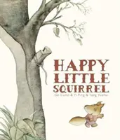 La ardillita feliz - Happy Little Squirrel