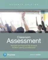 Evaluación en el aula: Principios y prácticas que mejoran el aprendizaje y la motivación de los estudiantes. - Classroom Assessment: Principles and Practice That Enhance Student Learning and Motivation.