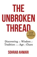 Hilo intacto - Descubrir la sabiduría de la tradición en una era de caos - Unbroken Thread - Discovering the Wisdom of Tradition in an Age of Chaos