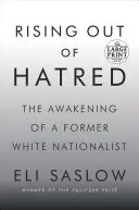 Salir del odio: El despertar de un antiguo nacionalista blanco - Rising Out of Hatred: The Awakening of a Former White Nationalist