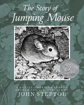 La historia del ratón saltarín: Una leyenda de los nativos americanos - The Story of Jumping Mouse: A Native American Legend