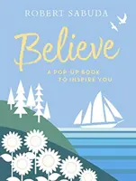 Believe - Un libro pop-up para inspirarte - Believe - A Pop-up Book to Inspire You