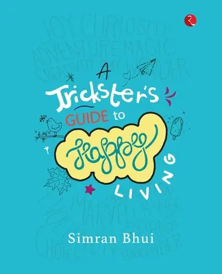 Guía del embaucador para una vida feliz - A Trickster's Guide to Happy Living