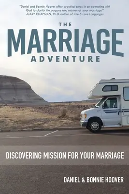La Aventura Matrimonial: Descubriendo la misión de tu matrimonio - The Marriage Adventure: Discovering Mission for Your Marriage