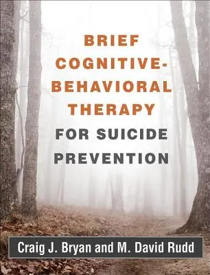 Terapia cognitivo-conductual breve para la prevención del suicidio - Brief Cognitive-Behavioral Therapy for Suicide Prevention