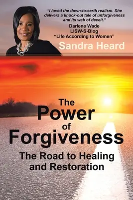 El poder del perdón: El camino hacia la curación y la restauración - The Power of Forgiveness: The Road to Healing and Restoration