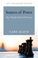 Fuentes de Poder, Edición 20 Aniversario: Cómo se toman las decisiones - Sources of Power, 20th Anniversary Edition: How People Make Decisions
