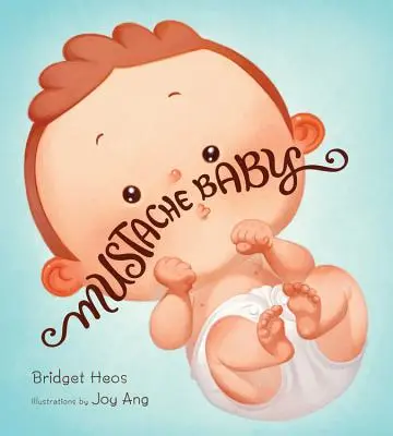 Mustache Baby (Libro de cartón) - Mustache Baby (Board Book)