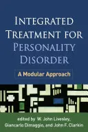 Tratamiento integrado del trastorno de la personalidad: Un enfoque modular - Integrated Treatment for Personality Disorder: A Modular Approach