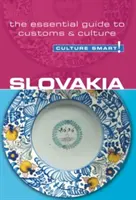 Eslovaquia - Culture Smart, Volumen 35: La guía esencial de costumbres y cultura - Slovakia - Culture Smart!, Volume 35: The Essential Guide to Customs & Culture