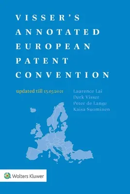 Convenio sobre la Patente Europea anotado de Visser Edición 2021 - Visser's Annotated European Patent Convention 2021 Edition